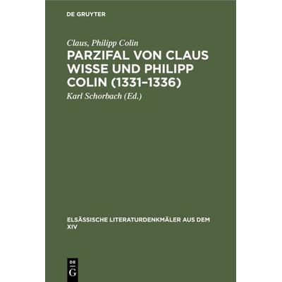 Parzifal von Claus Wisse und Philipp Colin (1331–1336), Gebundene Ausgabe von Claus,Philipp Colin, De Gruyter Oldenbourg, 978-3-11-105007-2
