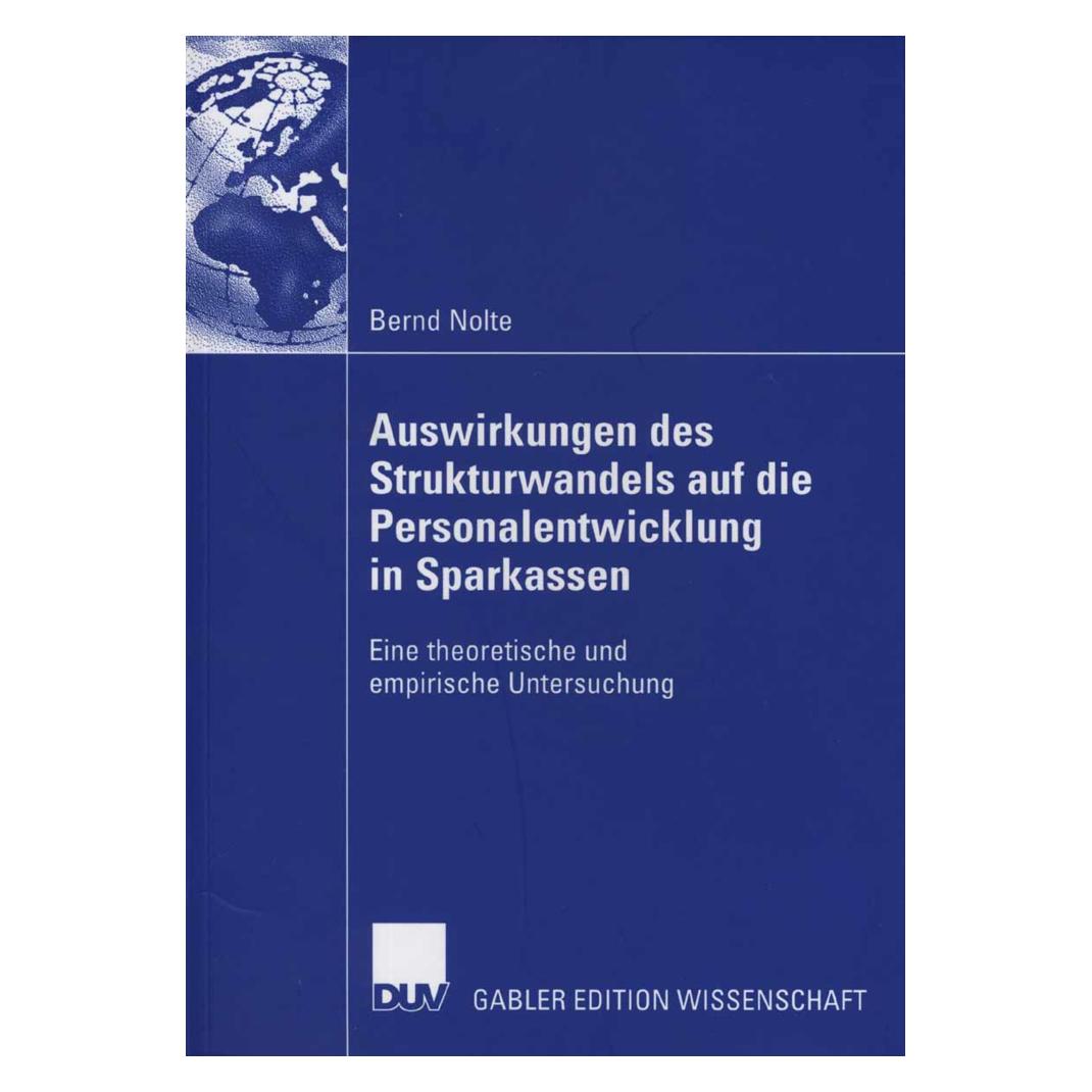 Gabler Auswirkungen des Strukturwandels auf die Personalentwicklung in Sparkassen (Deutsch, Softcover, Bernd Nolte) (55190027)