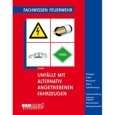 Unfälle mit alternativ angetriebenen Fahrzeugen, Taschenbuch von Christof Linde, Ecomed-Storck, 978-3-609-62410-5