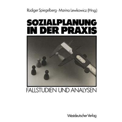 Sozialplanung in der Praxis, Taschenbuch von Rüdiger Spiegelberg, VS Verlag für Sozialwissenschaften, 978-3-531-11653-2