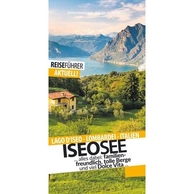 Iseosee - Reiseführer - Lago d'Iseo; Taschenbuch von Robert Hüther, Zwischenräume, 978-3-943663-31-0