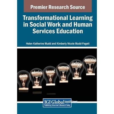 Transformational Learning in Social Work and Human Services Education, Taschenbuch von , IGI Global