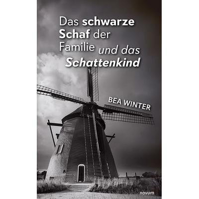 Das schwarze Schaf der Familie und das Schattenkind, Gebundene Ausgabe von Bea Winter, Novum Verlag, 978-3-99130-731-0