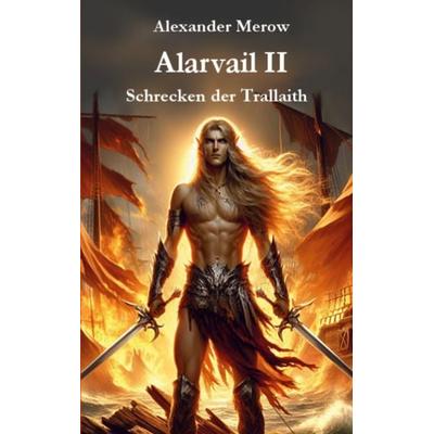 Alarvail II, Taschenbuch von Alexander Merow, BoD – Books on Demand, 978-3-7583-6787-8