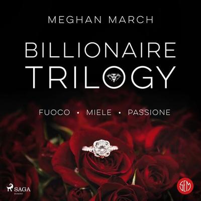 Billionaire Trilogy - Meghan March, Audio, 9788728589199