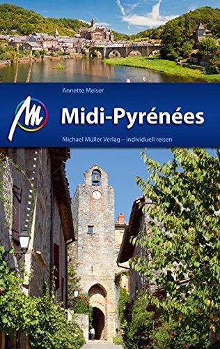 Annette Meiser - Midi-Pyrénées Reiseführer Michael Müller Verlag: Individuell reisen mit vielen praktischen Tipps. - Preis vom 10.10.2026 11:48:34 h