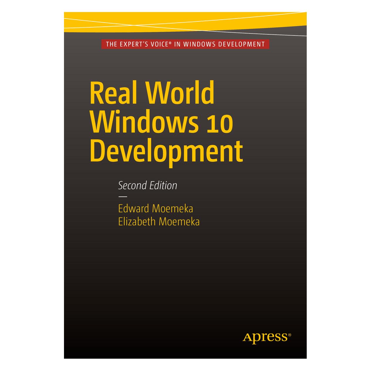 Springer Real World Windows 10 Development (Englisch, Softcover, Edward Moemeka, Elizabeth Moemeka) (55593378)