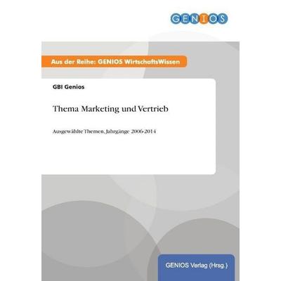 Thema Marketing und Vertrieb, Taschenbuch von GBI Genios, GRIN, 978-3-7379-6115-8