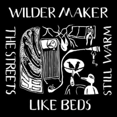 The Streets Like Beds Still Warm - Wilder Maker, Vinyl