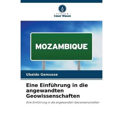 Eine Einführung in die angewandten Geowissenschaften, Taschenbuch von Ubaldo Gemusse, Verlag Unser Wissen, 978-620-0-75183-6