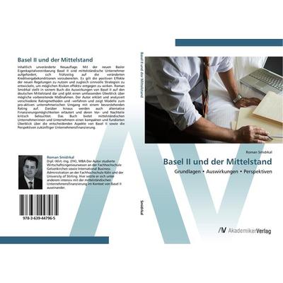 Basel II und der Mittelstand, Taschenbuch von Roman Smidrkal, AV Akademikerverlag, 978-3-639-44796-5