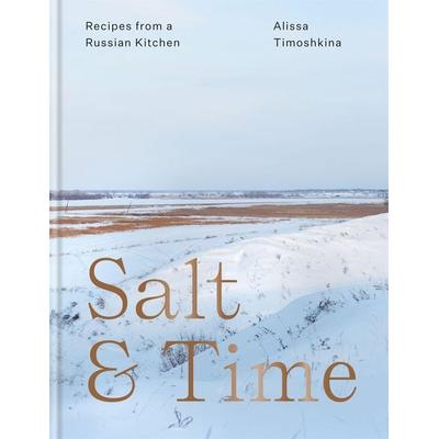 Salt & Time, Gebundene Ausgabe von Alissa Timoshkina, Octopus Publishing Group, 978-1-78472-538-9