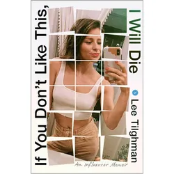 If You Don't Like This, I Will Die, Sachbücher von Lee Tilghman