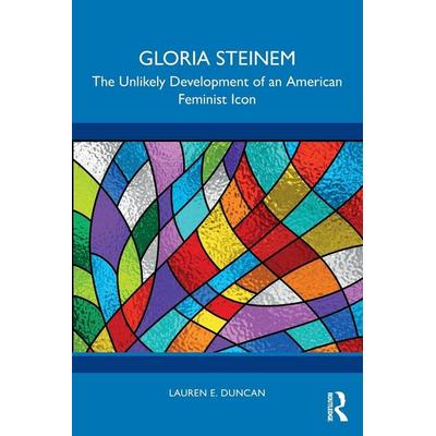 Gloria Steinem, Taschenbuch von Lauren E. Duncan, Taylor & Francis, 978-1-04-101970-1