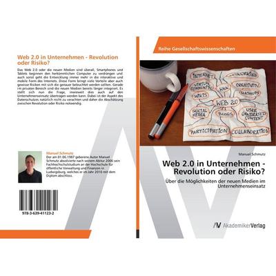Web 2.0 in Unternehmen - Revolution oder Risiko?, Taschenbuch von Manuel Schmutz, AV Akademikerverlag, 978-3-639-41123-2