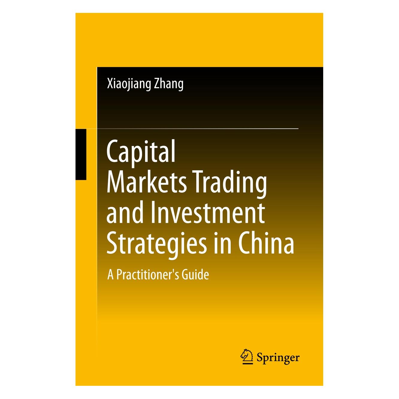 Springer Capital Markets Trading and Investment Strategies in China (Englisch, Xiaojiang Zhang, 2018) (9789811084966)