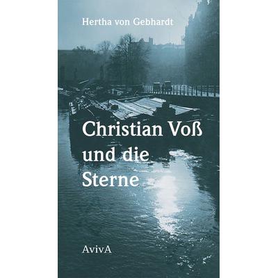 Christian Voß und die Sterne, Gebundene Ausgabe von Hertha Gebhardt, Aviva, 978-3-932338-96-0