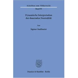 Dynamische Interpretation der dauernden Neutralität., Fachbücher von Sigmar Stadlmeier