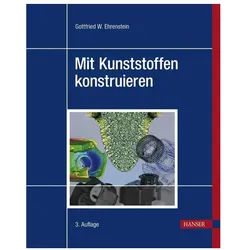 Mit Kunststoffen konstruieren, Fachbücher von Gottfried W. Ehrenstein