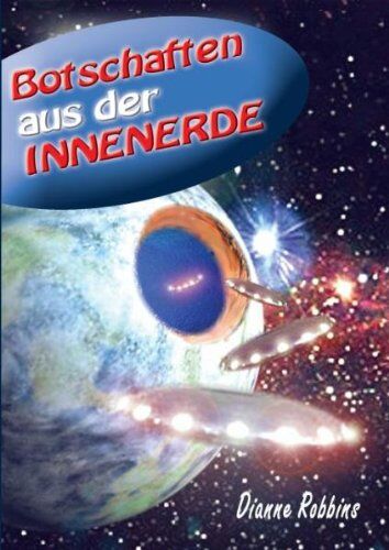Dianne Robbins - Botschaften aus der Innenerde - Preis vom 11.10.2026 15:43:13 h