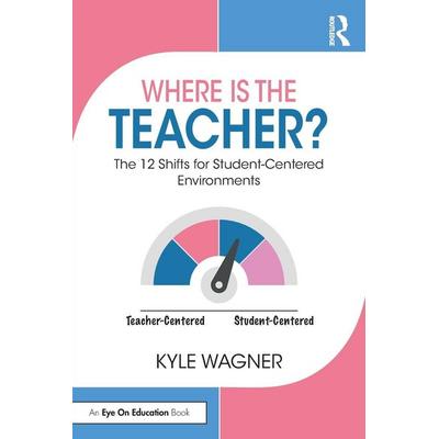 Where Is the Teacher?, Taschenbuch von Kyle Wagner, Taylor and Francis, 978-1-03-248471-6