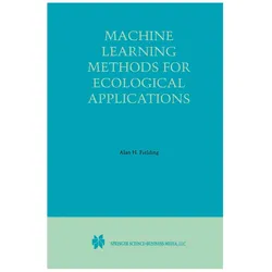 Machine Learning Methods for Ecological Applications, Fachbücher von Alan H. Fielding