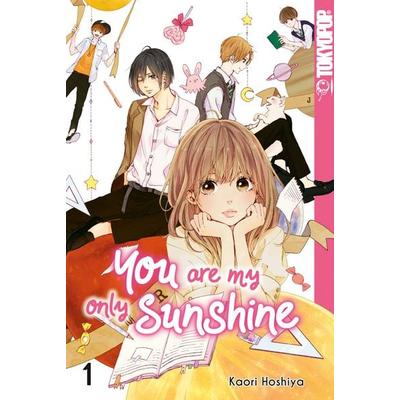 You Are My Only Sunshine 01, Taschenbuch von Kaori Hoshiya, Tokyopop GmbH