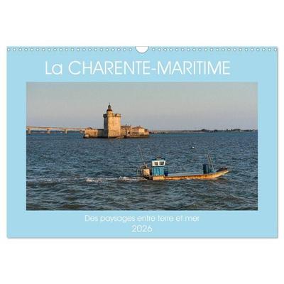 La Charente Maritime, des paysages entre terre et mer (Calendrier mural 2026 DIN A3 vertical), CALVENDO calendrier mensuel