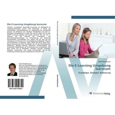 Die E-Learning Umgebung learncom, Taschenbuch von Daniel Backhausen, AV Akademikerverlag, 978-3-639-41984-9