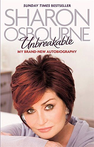 Sharon Osbourne - Unbreakable: My New Autobiography - Preis vom 19.10.2026 19:33:35 h