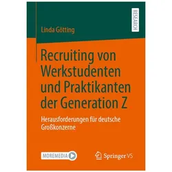 Recruiting von Werkstudenten und Praktikanten der Generation Z, Fachbücher von Linda Götting