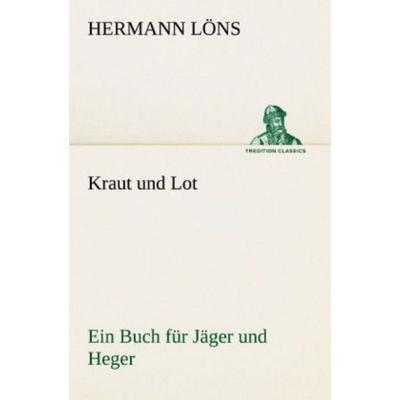 Kraut und Lot, Taschenbuch von Hermann Löns, Tredition, 978-3-8424-6917-4