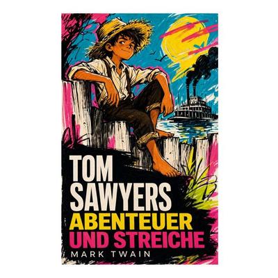 Tom Sawyers Abenteuer und Streiche, Taschenbuch von Mark Twain, E-artnow, 978-80-273-7434-2