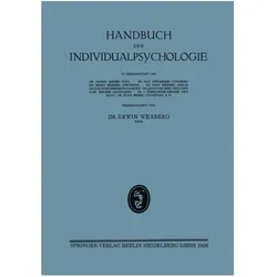 Handbuch der Individualpsychologie, Fachbücher von Alfred Adler, I. Verploegh-Chassé, Bruno Krause, Fritz Künkel, Karl Sulzer, Egon Wexberg, Leonhard Seif, Egon Weigl, Max Fürnrohr, Eleonore Rieniets