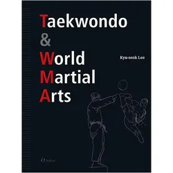 Taekwondo & World Martial Arts, Ratgeber von Kyu-seok Lee