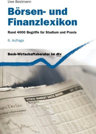 Uwe Bestmann - Börsen- und Finanzlexikon: Rund 4.000 Begriffe für Studium und Praxis - Preis vom 09.10.2026 07:28:09 h