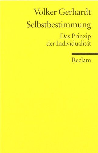 Volker Gerhardt - Universal-Bibliothek Nr. 9761: Selbstbestimmung: Das Prinzip der Individualität - Preis vom 09.10.2026 07:28:09 h