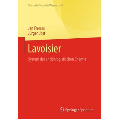 Lavoisier, Taschenbuch von Jan Frercks,Jürgen Jost, Springer Berlin, 978-3-662-67256-3