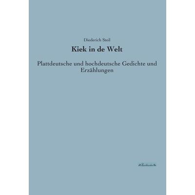 Kiek in de Welt, Taschenbuch von Diederich Steil, Leseklassiker, 978-3-95563-236-6