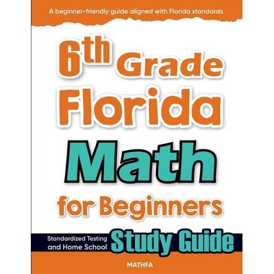 6th Grade Florida Math for Beginners, Taschenbuch von Hamid Eslamian, Mathfa, 978-1-63620-231-0
