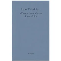 Tiere sehen Dich an, Belletristik von Hans Wollschläger