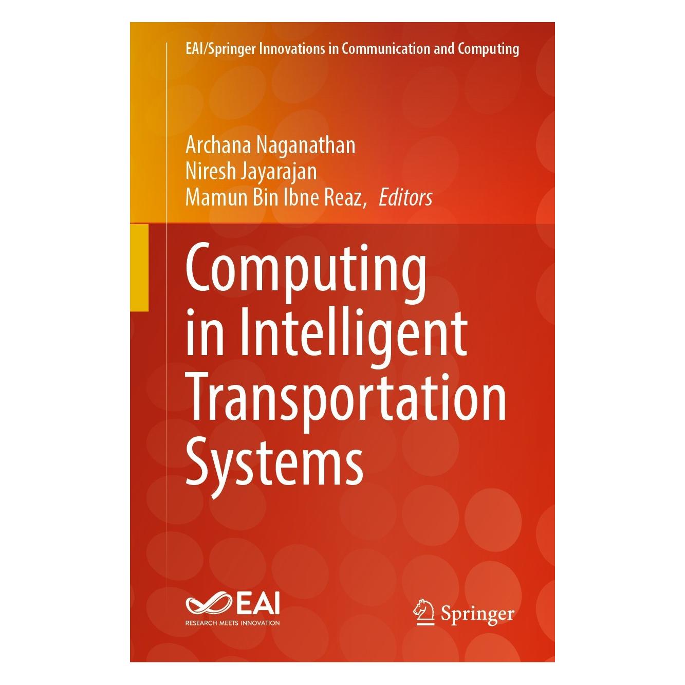 Springer Computing in Intelligent Transportation Systems (Englisch, Hardcover, Archana Naganathan, Mamun Bin Ibne Reaz, Niresh Jayarajan) (9783031386688)