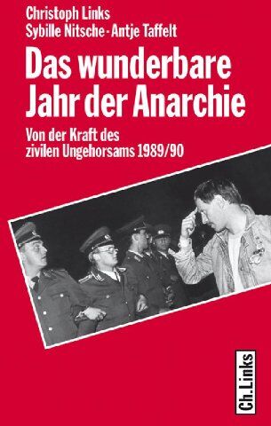 Christoph Links (Hg.) - Das wunderbare Jahr der Anarchie. Von der Kraft des zivilen Ungehorsams 1989/90 - Preis vom 12.10.2026 11:37:12 h