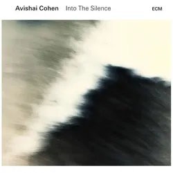 ECM, Schallplatten, Into The Silence (Avishai Cohen)