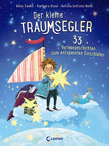 Anna Taube - Der kleine Traumsegler - 33 Vorlesegeschichten zum Einschlafen: 33 Vorlesegeschichten zum entspannten Einschlafen für Kinder ab 4 Jahre - Preis vom 13.10.2026 19:28:25 h