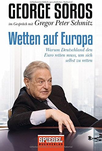Schmitz, Gregor Peter - Wetten auf Europa: Warum Deutschland den Euro retten muss, um sich selbst zu retten - Preis vom 30.09.2026 22:30:23 h