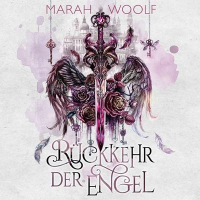 Rückkehr der Engel (Extended Version) - Marah Woolf, Audio, 4069828524187