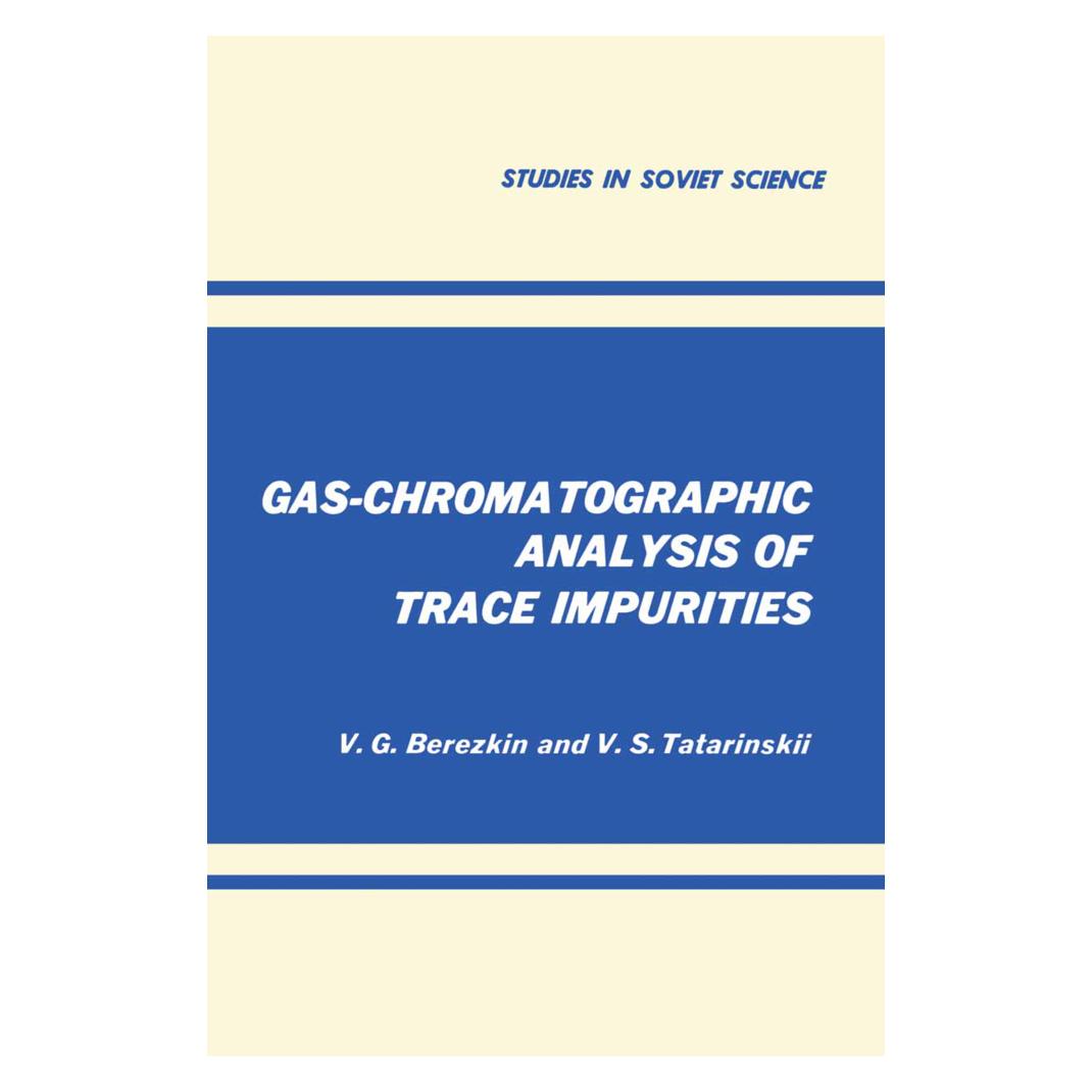 Springer Gas-Chromatographic Analysis of Trace Impurities (Englisch, Softcover, V. G. Berezkin) (55532897)