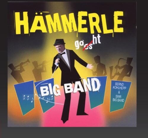 Bernd Kohlhepp - Hämmerle goes Big Band (feat. Herr Hämmerle) [Schwäbische Welthits] - Preis vom 06.10.2026 07:26:00 h