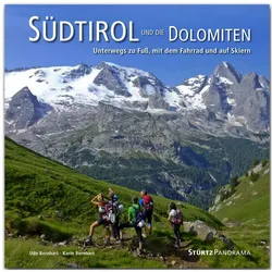 Südtirol und die Dolomiten - Unterwegs zu Fuss, mit dem Fahrrad und auf Skiern, Reisebücher von Karin Bernhart